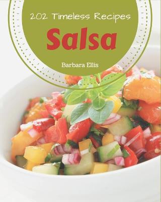 Book cover for 202 Timeless Salsa Recipes