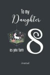 Book cover for To My Daughter as You Turn Eight Journal