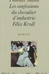 Book cover for Confessions Du Chevalier D'Industrie Felix Krull (Les)