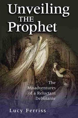 Book cover for Unveiling the Prophet