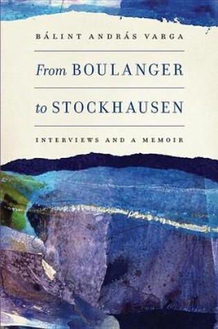 Cover of From Boulanger to Stockhausen