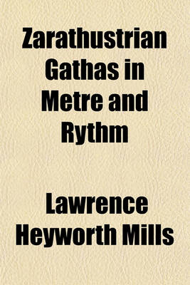 Book cover for Zarathustrian Gathas in Metre and Rythm