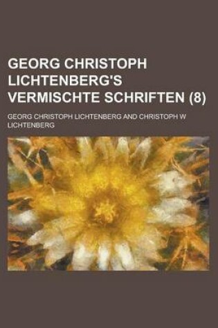 Cover of Georg Christoph Lichtenberg's Vermischte Schriften (8 )