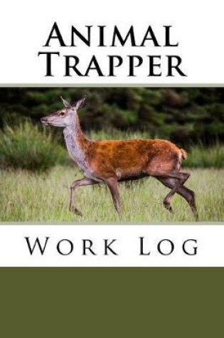 Cover of Animal Trapper Work Log