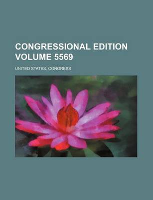 Book cover for Congressional Edition Volume 5569