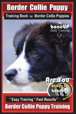 Book cover for Border Collie Puppy Training Book for Border Collie Puppies by Boneup Dog Training