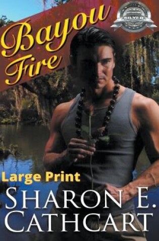 Cover of Bayou Fire (Large Print Edition)