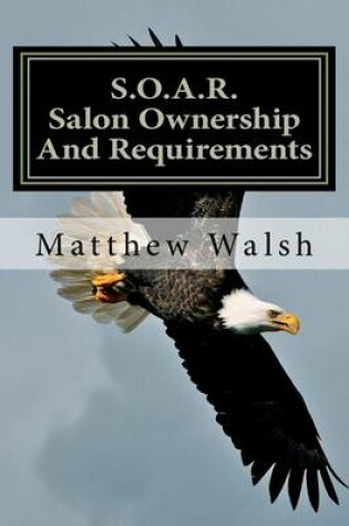 Cover of S.O.A.R. (Salon Ownership And Requirements)