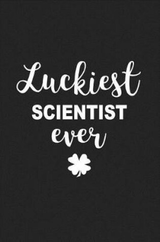 Cover of Luckiest Scientist Ever