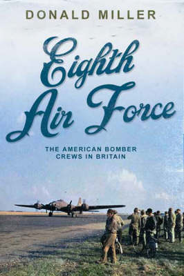 Book cover for The Eighth Air Force