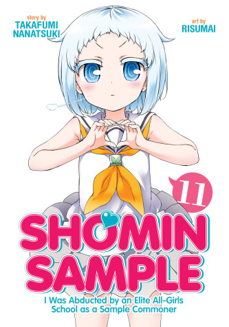 Book cover for Shomin Sample: I Was Abducted by an Elite All-Girls School as a Sample Commoner Vol. 11