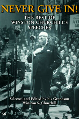Cover of Never Give In!:The Best of Winston Churchill's Speeches