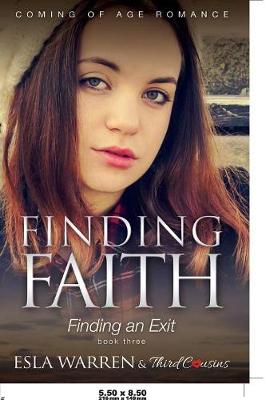 Book cover for Finding Faith - Finding an Exit (Book 3) Coming Of Age Romance