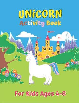 Book cover for Unicorn Activity Book For Kids Ages 4-8