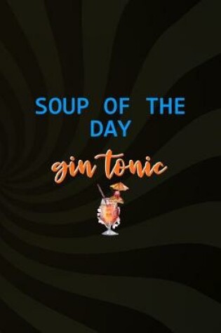 Cover of Soup Of The Day Gin Tonic