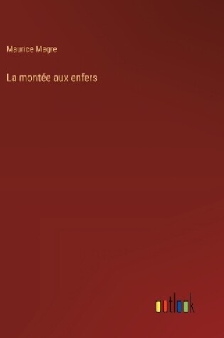 Cover of La montée aux enfers