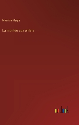 Book cover for La montée aux enfers