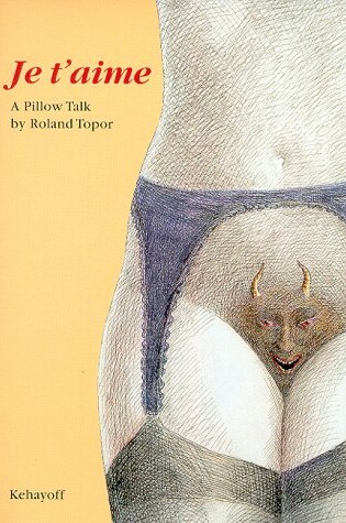 Cover of Je T'aime: A Pillow Talk by Roland Topor