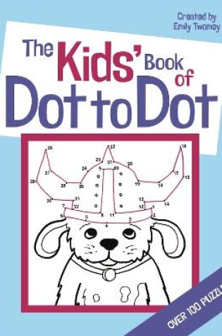 Cover of The Kids' Book of Dot to Dot
