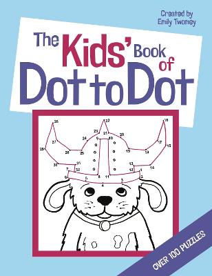 Book cover for The Kids' Book of Dot to Dot