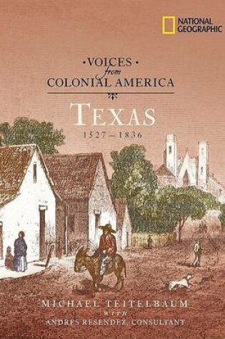 Cover of Voices from Colonial America: Texas 1527-1836 (Direct Mail Edition)