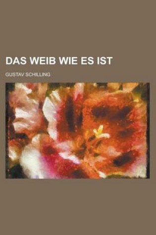 Cover of Das Weib Wie Es Ist