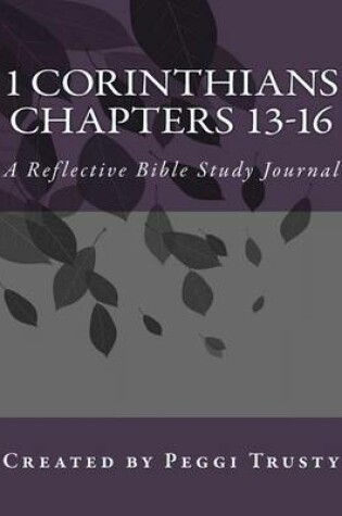 Cover of 1 Corinthians, Chapters 13-16