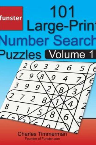 Cover of Funster 101 Large-Print Number Search Puzzles, Volume 1