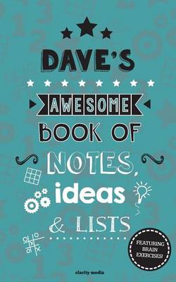 Book cover for Dave's Awesome Book Of Notes, Lists & Ideas