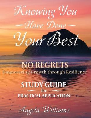 Book cover for Knowing You Have Done Your Best No Regrets A Study Guide