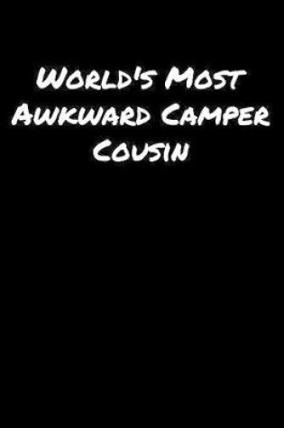 Cover of World's Most Awkward Camper Cousin