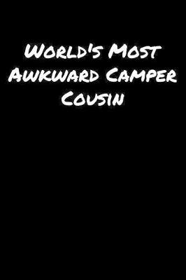 Book cover for World's Most Awkward Camper Cousin