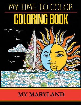 Book cover for My Maryland Adult Coloring Book by My Time to Color