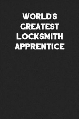 Cover of World's Greatest Locksmith Apprentice