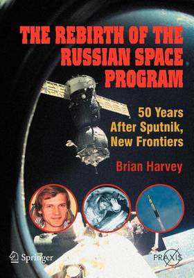 Cover of The Rebirth of the Russian Space Program: 50 Years After Sputnik, New Frontiers