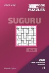 Book cover for The Mini Book Of Logic Puzzles 2020-2021. Suguru 8x8 - 240 Easy To Master Puzzles. #1