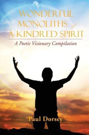 Cover of Wonderful Monoliths of a Kindred Spirit