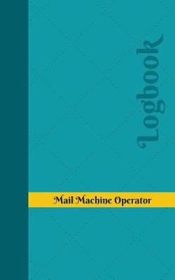 Cover of Mail Machine Operator Log