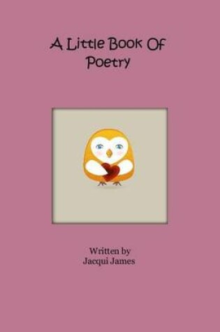 Cover of A Little Book Of Poetry
