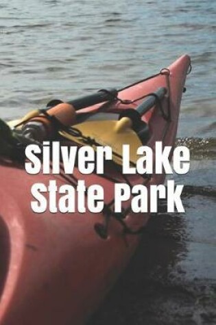 Cover of Silver Lake State Park