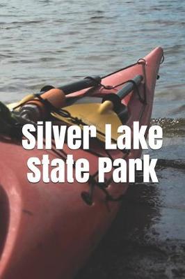 Book cover for Silver Lake State Park