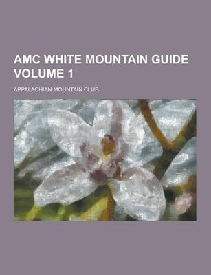 Book cover for AMC White Mountain Guide Volume 1