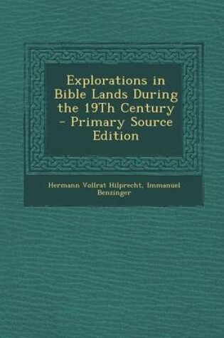 Cover of Explorations in Bible Lands During the 19th Century - Primary Source Edition