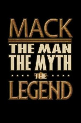 Cover of Mack The Man The Myth The Legend