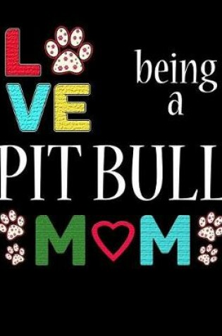 Cover of Love Being a Pit Bull Mom