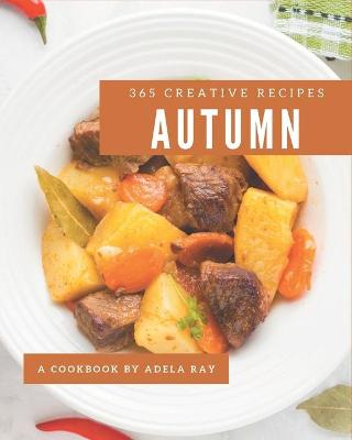 Book cover for 365 Creative Autumn Recipes