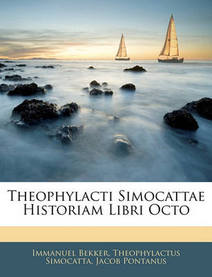 Book cover for Theophylacti Simocattae Historiam Libri Octo