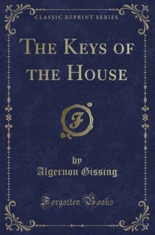 Cover of The Keys of the House (Classic Reprint)