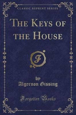 Book cover for The Keys of the House (Classic Reprint)