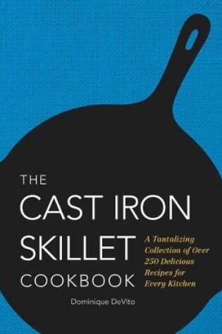 Cover of The Cast Iron Skillet Cookbook